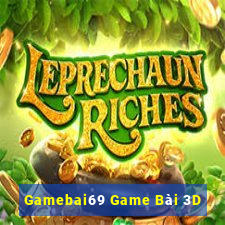 Gamebai69 Game Bài 3D