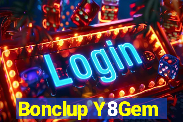 Bonclup Y8Gem