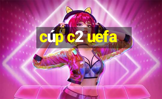 cúp c2 uefa