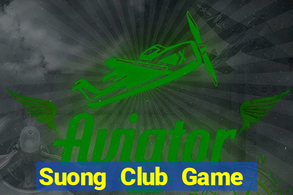 Suong Club Game Bài Offline