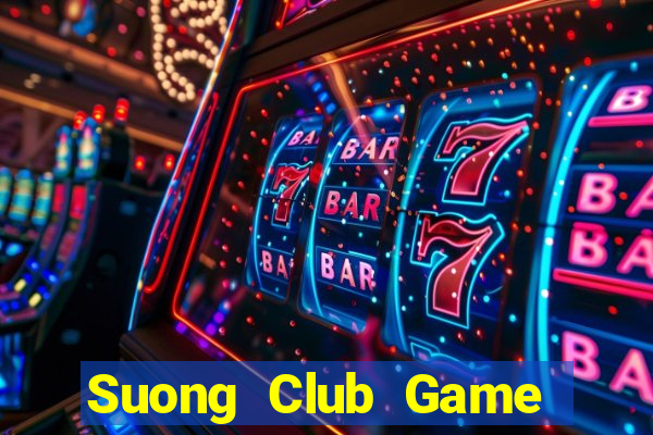 Suong Club Game Bài Offline