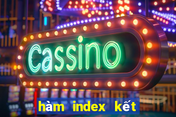 hàm index kết hợp match