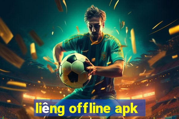 liêng offline apk