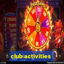 club activities