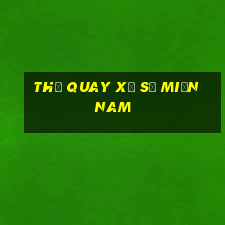 thử quay xổ số miền nam