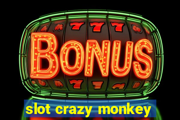 slot crazy monkey