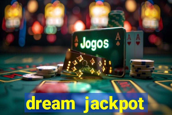 dream jackpot casino slots