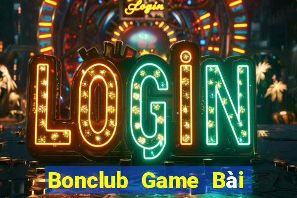 Bonclub Game Bài Tặng Tiền