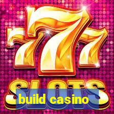 build casino