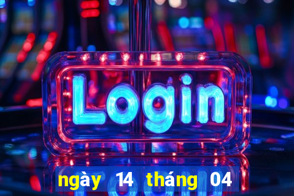 ngày 14 tháng 04 xổ số miền bắc