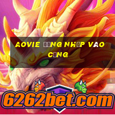 Aovie Đăng nhập vào Cổng