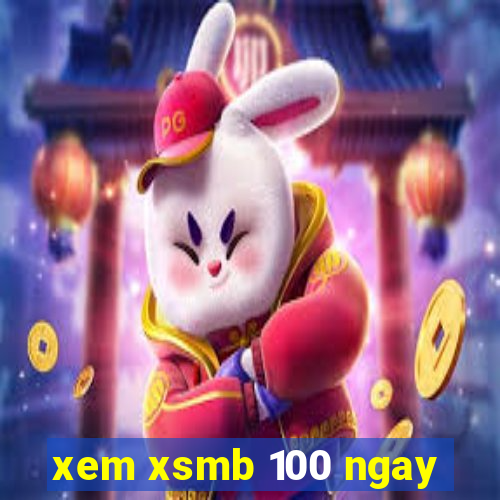 xem xsmb 100 ngay