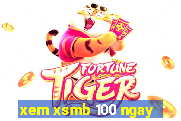 xem xsmb 100 ngay