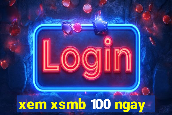 xem xsmb 100 ngay