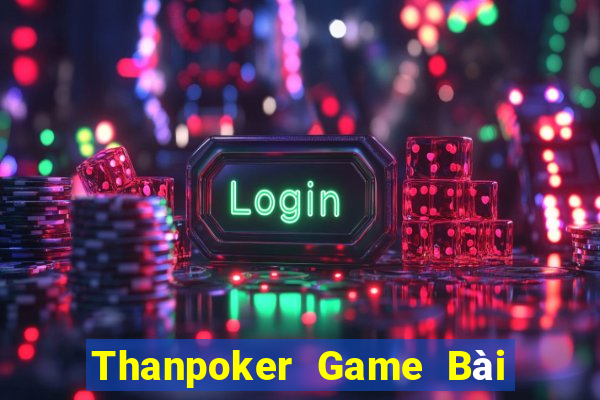 Thanpoker Game Bài 3C Cho Ios