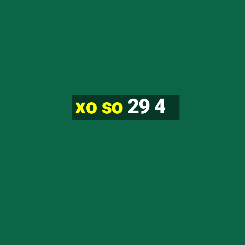 xo so 29 4