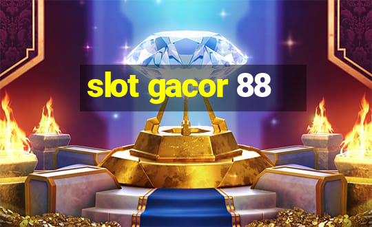 slot gacor 88