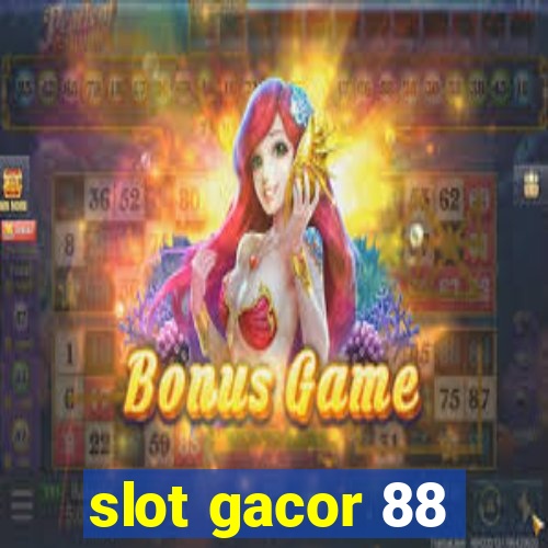 slot gacor 88