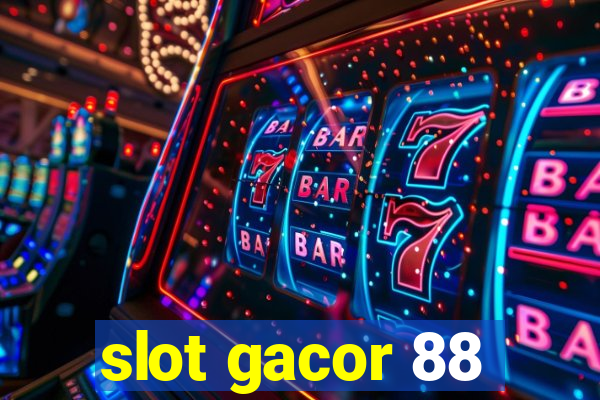 slot gacor 88