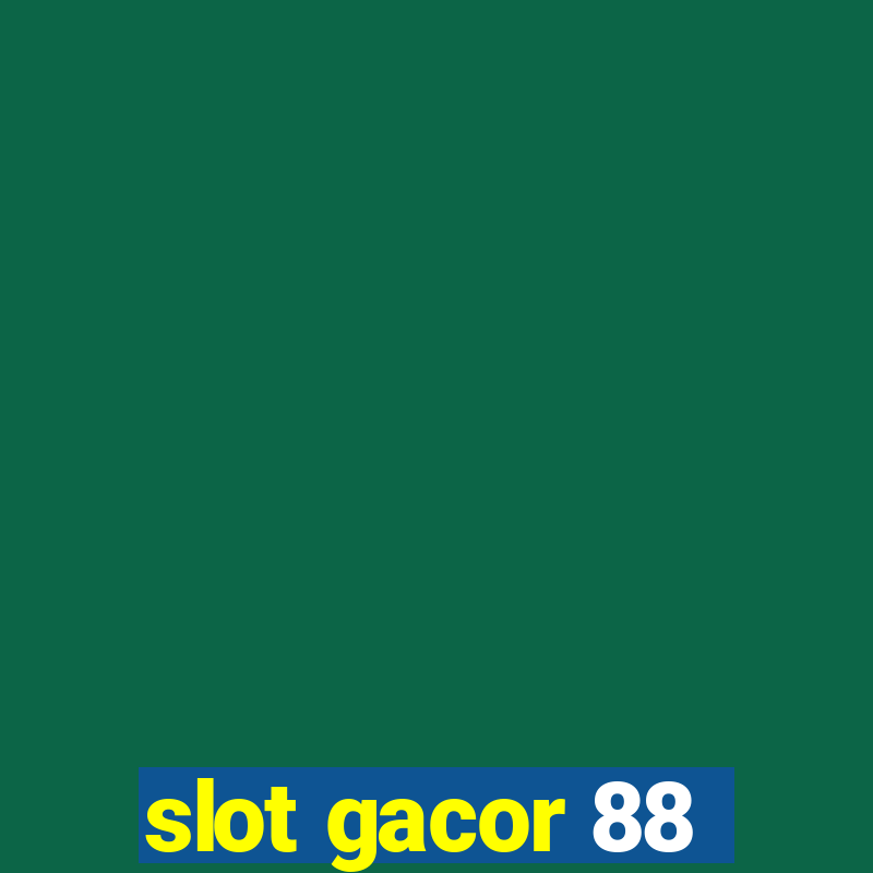 slot gacor 88