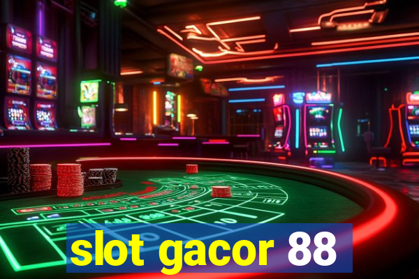 slot gacor 88