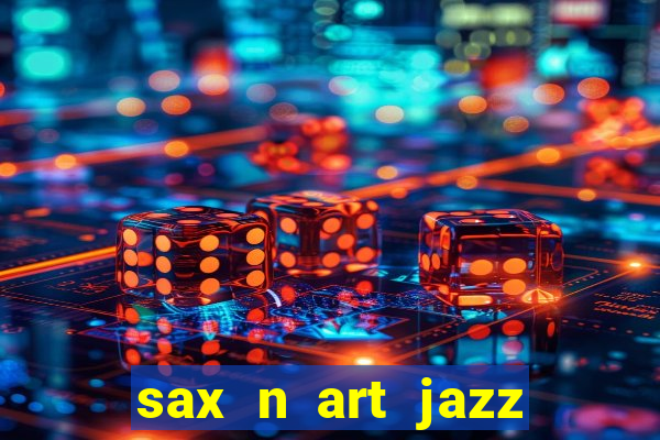 sax n art jazz club saigon