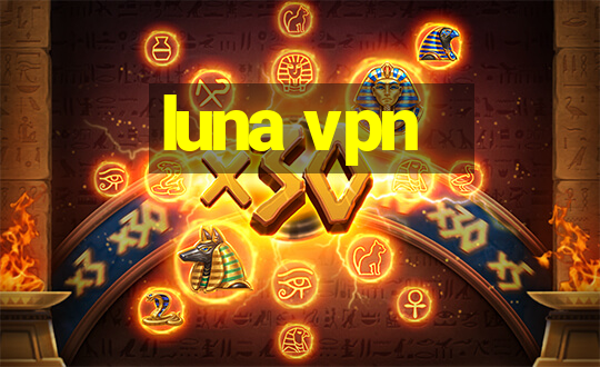 luna vpn