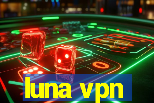 luna vpn