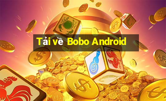 Tải về Bobo Android