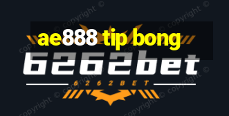 ae888 tip bong