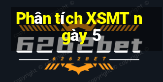 Phân tích XSMT ngày 5