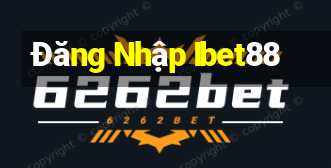 Đăng Nhập Ibet88