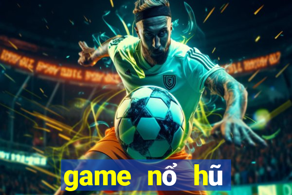 game nổ hũ mới nhất 2024 tang code mien phi