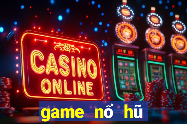 game nổ hũ mới nhất 2024 tang code mien phi