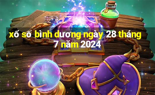 xổ số bình dương ngày 28 tháng 7 năm 2024