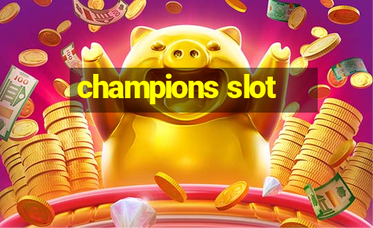 champions slot