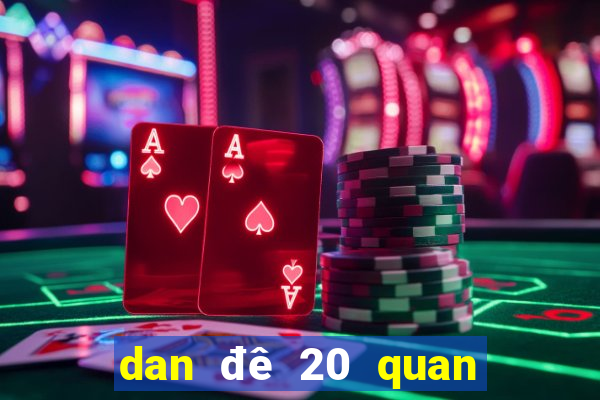 dan đê 20 quan khung 3 ngay