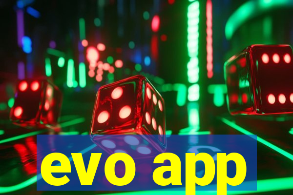 evo app