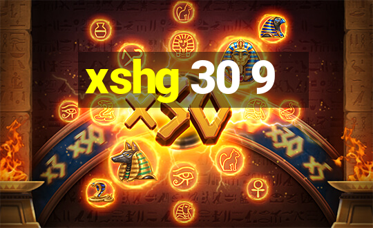 xshg 30 9