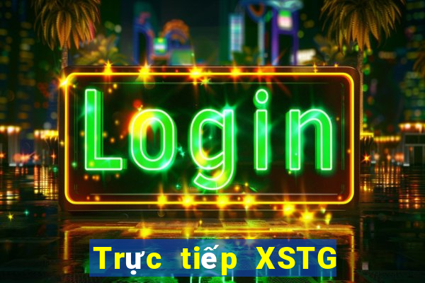 Trực tiếp XSTG Thứ 5