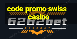 code promo swiss casino