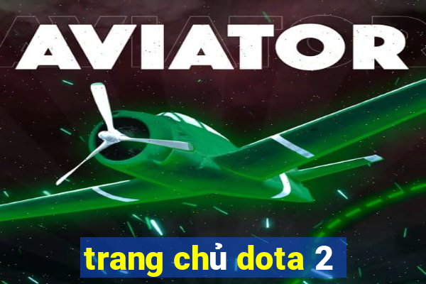 trang chủ dota 2