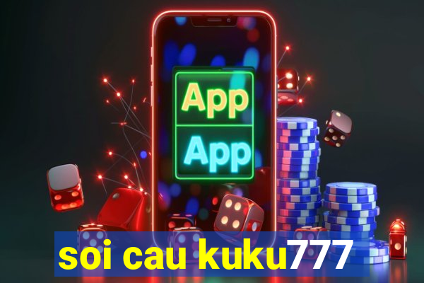 soi cau kuku777