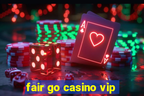 fair go casino vip