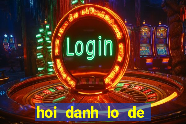 hoi danh lo de mien bac