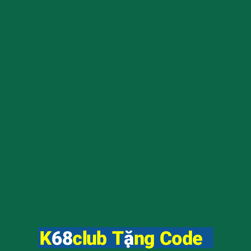 K68club Tặng Code