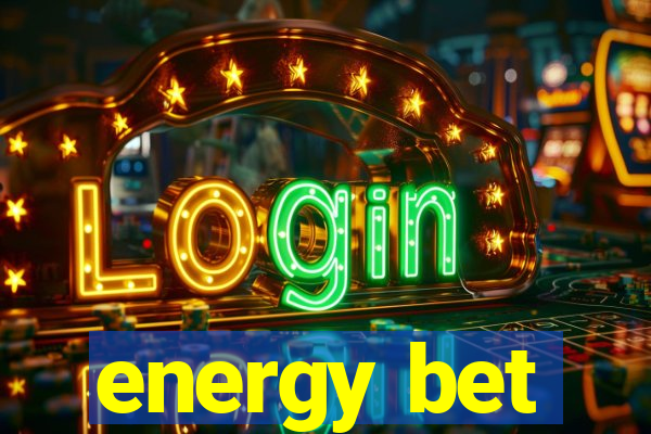 energy bet