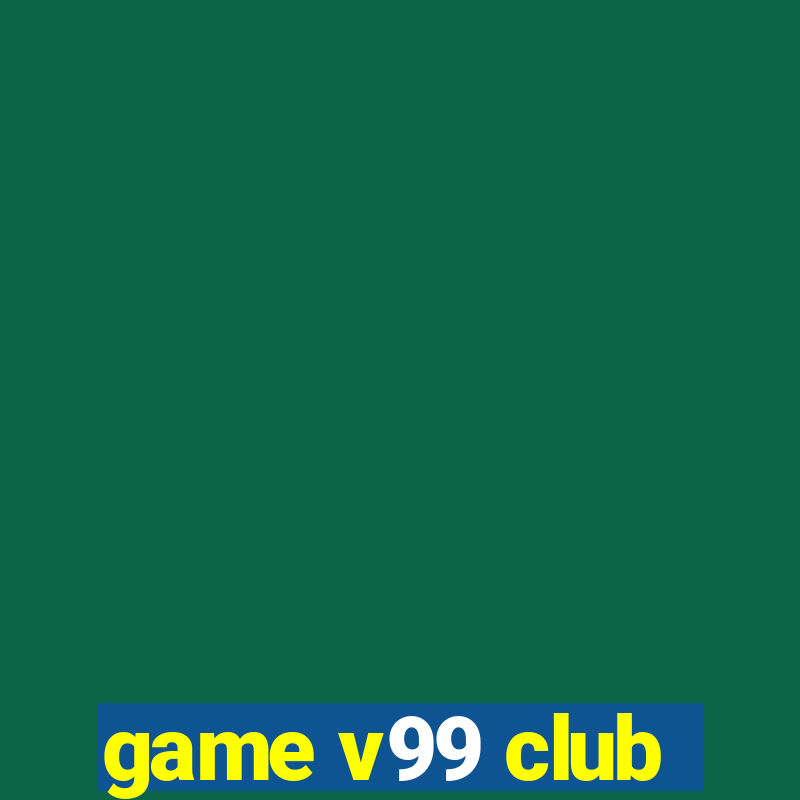 game v99 club