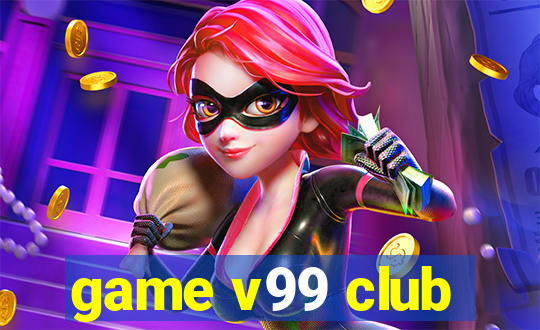 game v99 club