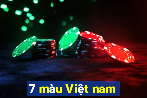 7 màu Việt nam